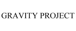 GRAVITY PROJECT trademark