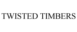 TWISTED TIMBERS trademark