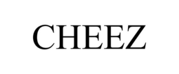 CHEEZ trademark