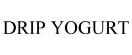 DRIP YOGURT trademark