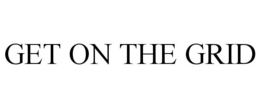 GET ON THE GRID trademark
