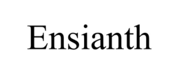 ENSIANTH trademark