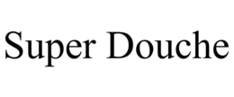 SUPER DOUCHE trademark