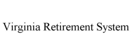 VIRGINIA RETIREMENT SYSTEM trademark