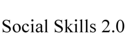 SOCIAL SKILLS 2.0 trademark