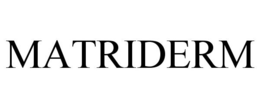MATRIDERM trademark