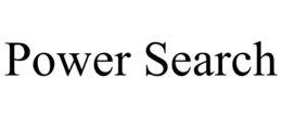 POWER SEARCH trademark