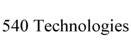 540 TECHNOLOGIES trademark