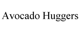 AVOCADO HUGGERS trademark