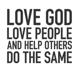 LOVE GOD, LOVE PEOPLE AND HELP OTHERS DO THE SAME trademark