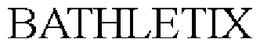 BATHLETIX trademark
