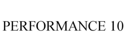 PERFORMANCE 10 trademark