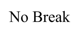 NO BREAK trademark