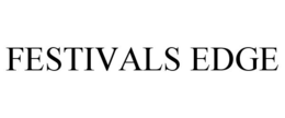 FESTIVALS EDGE trademark