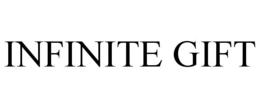 INFINITE GIFT trademark
