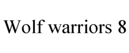 WOLF WARRIORS 8 trademark