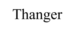 THANGER trademark