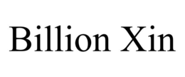BILLION XIN trademark