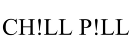 CH!LL P!LL trademark