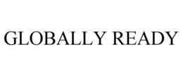 GLOBALLY READY trademark