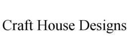 CRAFT HOUSE DESIGNS trademark