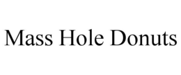 MASS HOLE DONUTS trademark