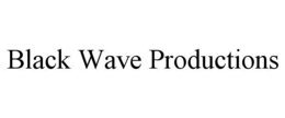 BLACK WAVE PRODUCTIONS trademark