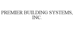 PREMIER BUILDING SYSTEMS, INC. trademark