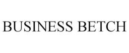 BUSINESS BETCH trademark