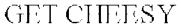 GET CHEESY trademark