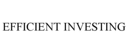EFFICIENT INVESTING trademark
