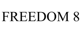 FREEDOM 8 trademark