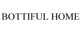 BOTTIFUL HOME trademark