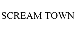 SCREAM TOWN trademark