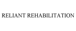 RELIANT REHABILITATION trademark