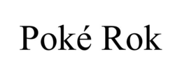 POKÉ ROK trademark