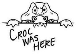 CROC WAS HERE trademark