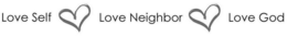 LOVE SELF, LOVE NEIGHBOR, LOVE GOD trademark