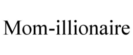 MOM-ILLIONAIRE trademark