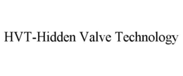 HVT-HIDDEN VALVE TECHNOLOGY trademark