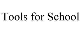 TOOLS FOR SCHOOL trademark