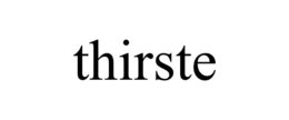 THIRSTE trademark