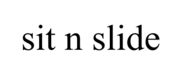 SIT N SLIDE trademark