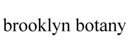 BROOKLYN BOTANY trademark