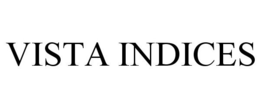 VISTA INDICES trademark