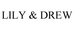LILY & DREW trademark