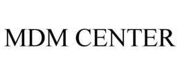MDM CENTER trademark
