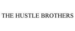 THE HUSTLE BROTHERS trademark