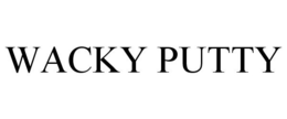 WACKY PUTTY trademark