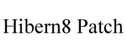 HIBERN8 PATCH trademark